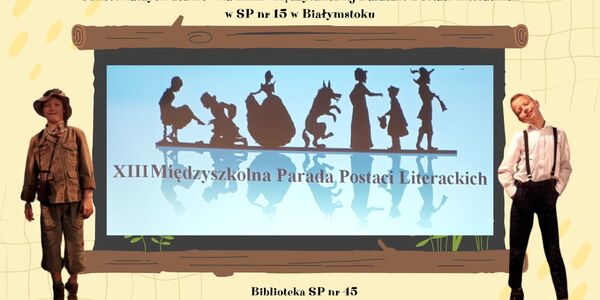 XIII Międzyszkolna Parada Postaci Literackich 15.04.2024 r..jpg
